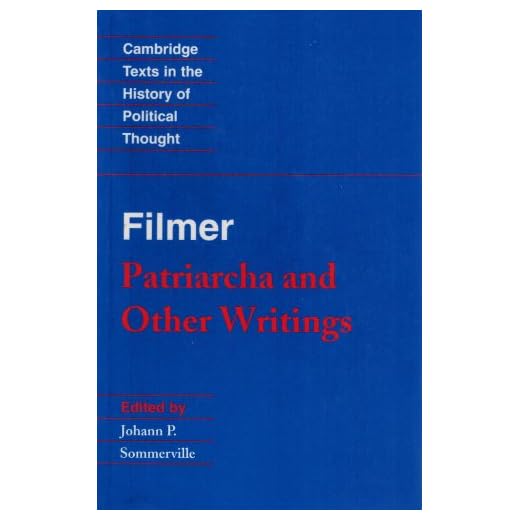 Filmer: 'Patriarcha' and Other Writings