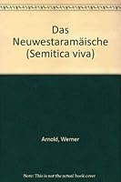 Das Neuwestaramaische: Texte Aus Baxca 3447029498 Book Cover