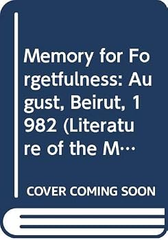 Hardcover Memory for Forgetfulness : August, Beirut 1982 Book