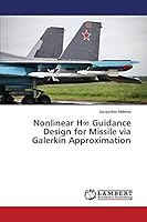 Nonlinear H∞ Guidance Design for Missile via Galerkin Approximation 3659713066 Book Cover