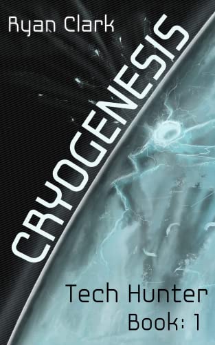 Cryogenesis (Tech Hunter Book 1) (English Edition)