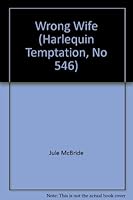 Wrong Wife 0373165463 Book Cover