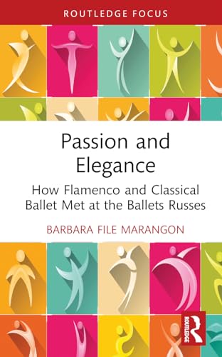 Passion and Elegance (Routledge Advances in Theatre & Performance Studies)