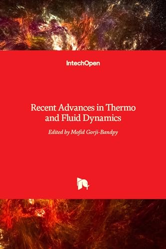 Recent Advances in Thermo and Fluid Dynamics