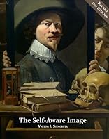 The Self-Aware Image: An Insight into Early Modern Meta-Painting (Cambridge Studies in New Art History and Criticism) 1909400114 Book Cover