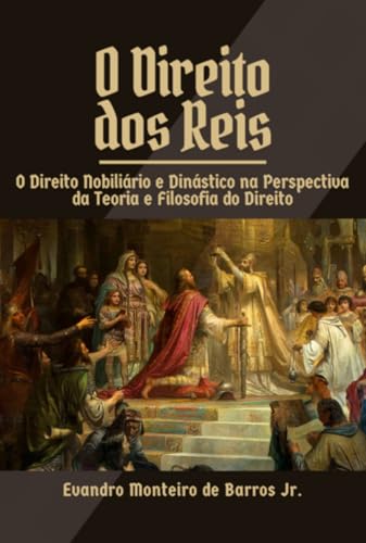 O Direito Dos Reis (Portuguese Edition)
