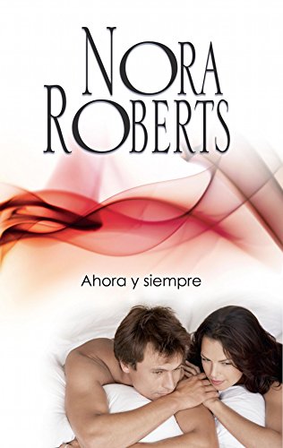 Ahora y siempre: Los MacGregor (5) (Nora Roberts)