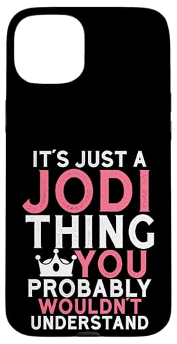 It's a Jodi Thing You Profly Understanding �X�}�z�P�[�X iPhone 15 Plus �p
