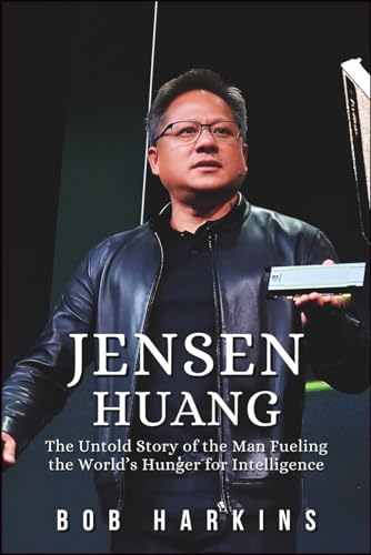 Jensen Huang Biography: The Untold Story of the Man Fueling the World’s Hunger for Intelligence