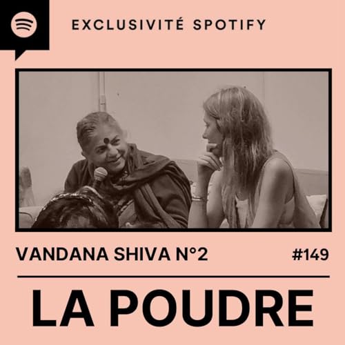 Couverture de &Eacute;pisode 149 - Vandana Shiva n&deg;2
