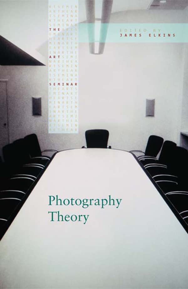 Photography Theory livre de théorie artistique séminaire d'art en anglais