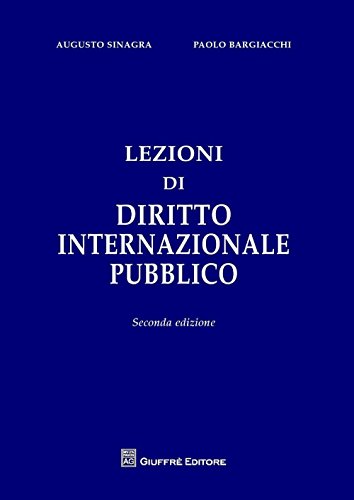 Lezioni di diritto internazionale pubblico Lezioni di diritto internazionale pubblico
