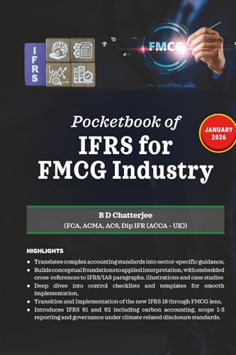 Pocketbook of IFRS for FMCG Industry: Industry-Specific Guide to IFRS 15, IAS 2, IFRS 16, IFRS 18 & ESG Standards for FMCG Finance, Audits & Disclosures