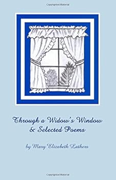 Paperback Through a Widow's Window: & Selected Poems Book