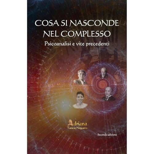 COSA SI NASCONDE NEL COMPLESSO Audiobook By Adriana Tanese Nogueira cover art