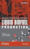  Advances in Biofeedstocks and Biofuels: Liquid Biofuel Production