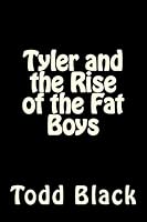 Tyler and the Rise of the Fat Boys 1492957909 Book Cover