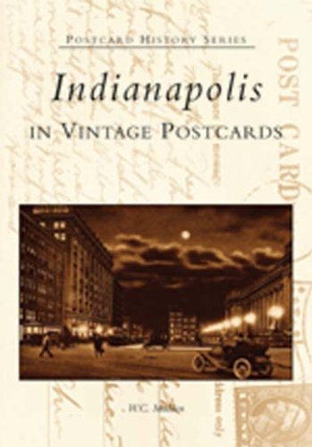 Indianapolis: In Vintage Postcards (Postcard History Series)
