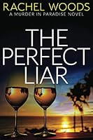 The Perfect Liar 1943685134 Book Cover