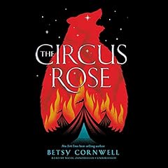 The Circus Rose Audiolibro Por Betsy Cornwell arte de portada