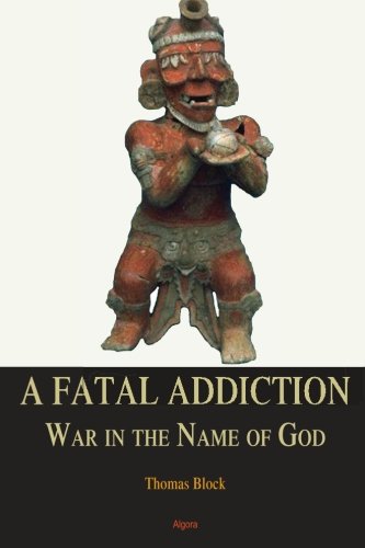 Buy A Fatal Addiction: War in the Name of God — BookShops.in