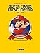 Produktbild Super Mario Encyclopedia - Die ersten 30 Jahre: Die ersten 30 Jahre. Official Nintendo Guide Book