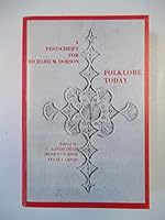 Folklore today: A Festschrift for Richard M. Dorson 0877501971 Book Cover