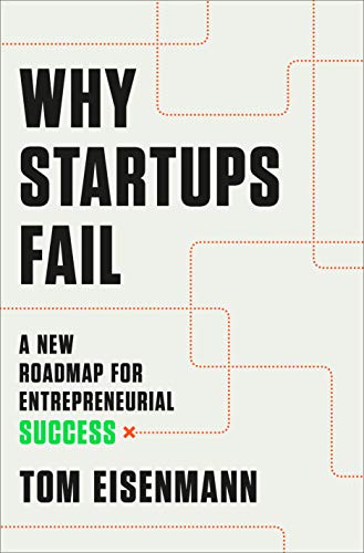 Cover of Why Startups Fail: A New Roadmap for Entrepreneurial Success