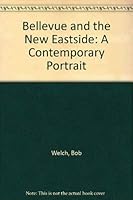 Bellevue and the New Eastside: A Contemporary Portrait 0897813316 Book Cover