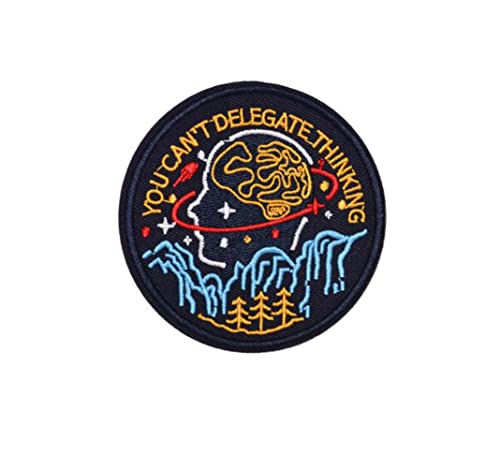 You Can't Delegate Thinking Patches Iron On Embroidered Clothes Patches for Clothing Stickers Garment for Girl boy Clothing Stickers