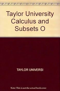 Hardcover Taylor University Calculus and Subsets O Book