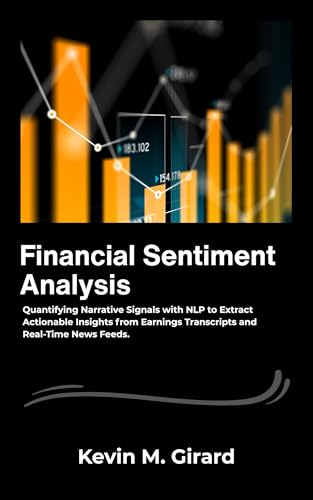 Financial Sentiment Analysis: Quantifying Narrative Signals with ...