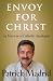 Envoy for Christ: 25 Years as a Catholic Apologist