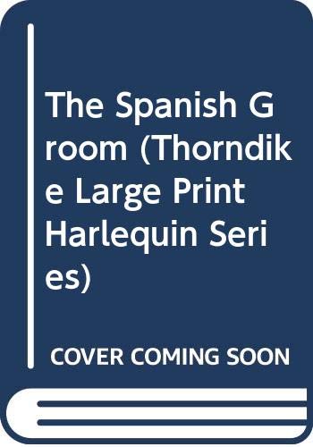 Buy The Spanish Groom (Thorndike Large Print Harlequin Series) — BookShops.in