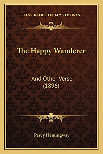 The Happy Wanderer: And Other Verse (1896)