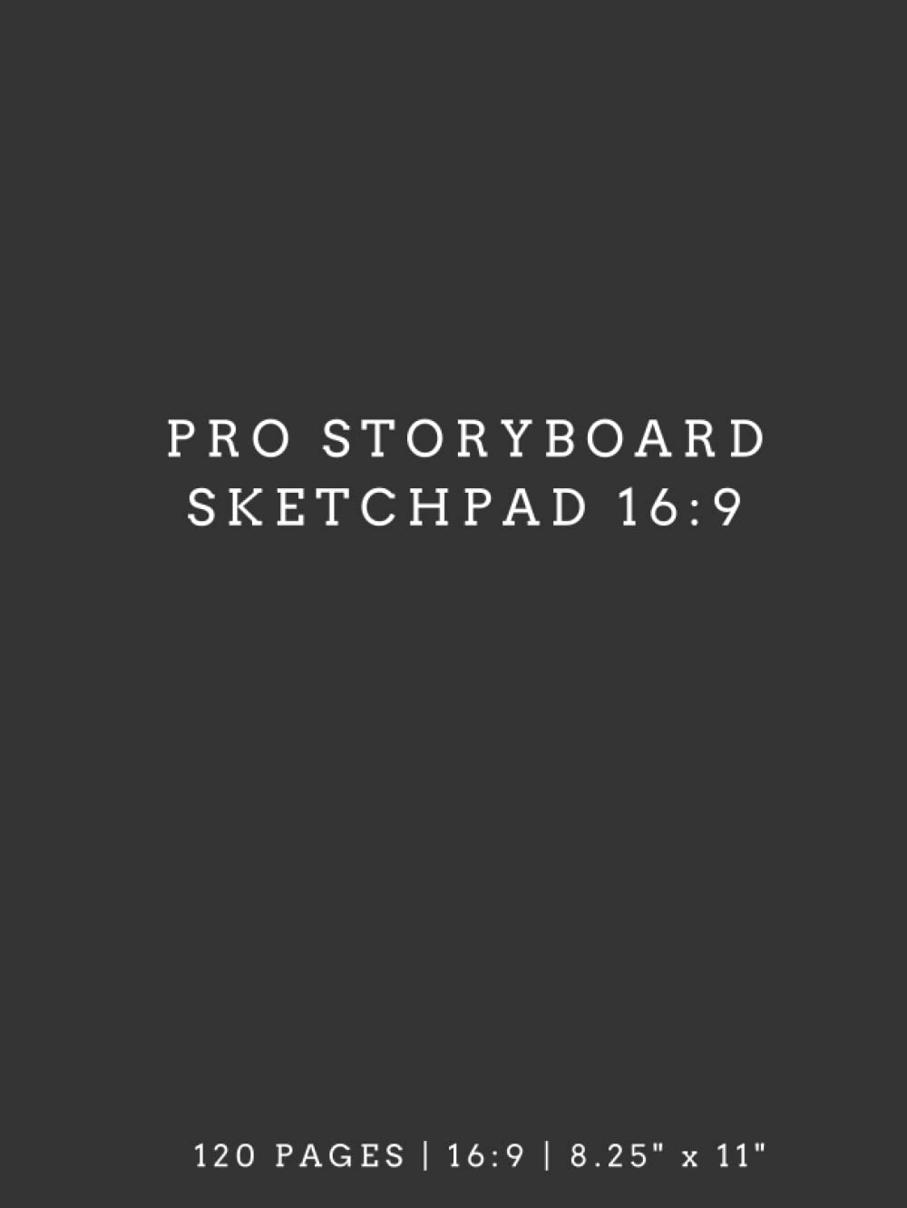 Pro Storyboard Sketchpad 16:9: A Hardcover Blank Storyboard Notebook | Storyboarding Templates for Directors, Cinematographers, and Film Students (Storyboard Sketch Book)