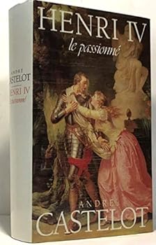 Hardcover Henri IV le passionné [French] Book