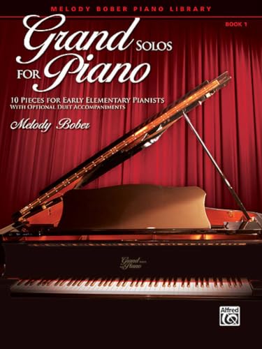 Grand Solos for Piano, Bk 1: 10 Pieces for Early Elementary Pianists with Optional Duet Accompaniments