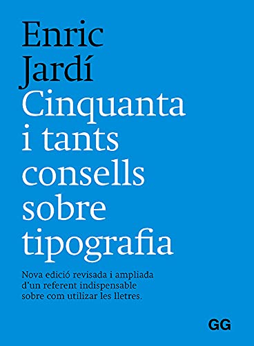 Cinquanta i tants consells sobre tipografia: Nova...