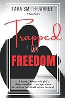 Trapped In Freedom 1932448276 Book Cover
