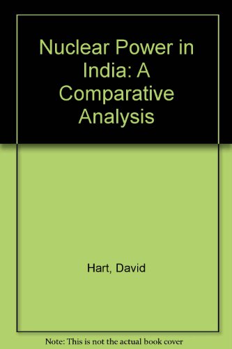 Nuclear power in India: A comparative analysis 0043381014 Book Cover