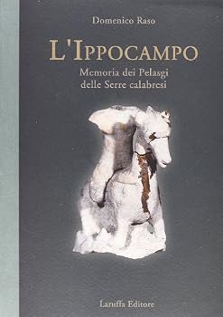 Paperback L'ippocampo. Memoria dei pelasgi delle serre calabresi [Italian] Book