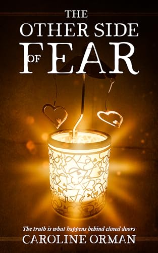 The Other Side of Fear : The Inspirational True Story of One Woman's Journey to Freedom