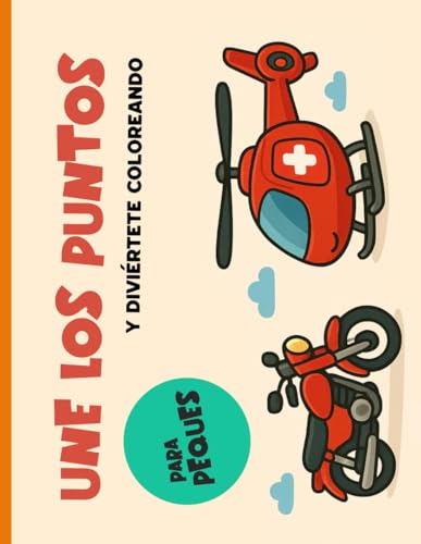 Une los puntos y diviértete coloreando: Libro de actividades para niños y niñas de 3 a 8 años con 40 dibujos para unir los puntos y colorear mientras desarrollan concentración y motricidad fina.