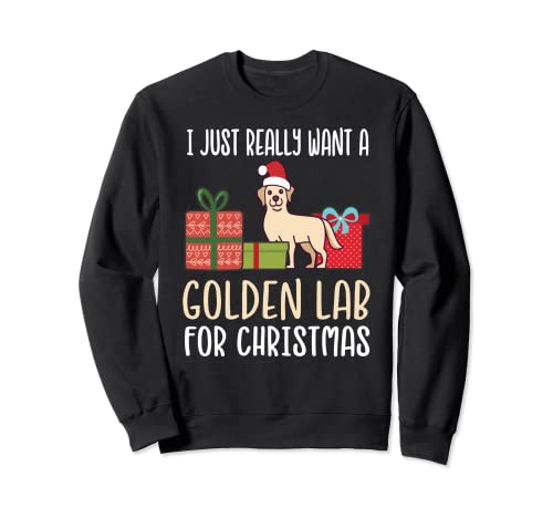 Cute Christmas Golden Lab Owner I Want a Golden Lab Sudadera