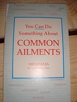 You Can Do Something About Common Ailments 0895090198 Book Cover