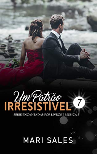 Um Patrão Irresistível (Encantadas Livro 7)