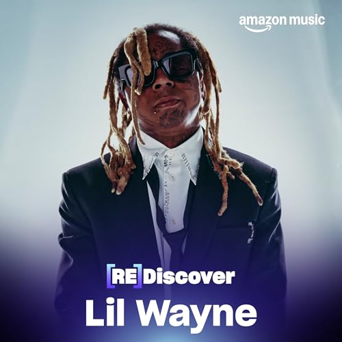 REDISCOVER Lil Wayne