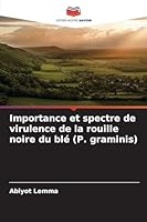 Importance et spectre de virulence de la rouille noire du blé (P. graminis) 6209258751 Book Cover