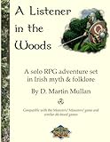 A Listener in the Woods: A solo RPG adventure set in Irish myth and folklore